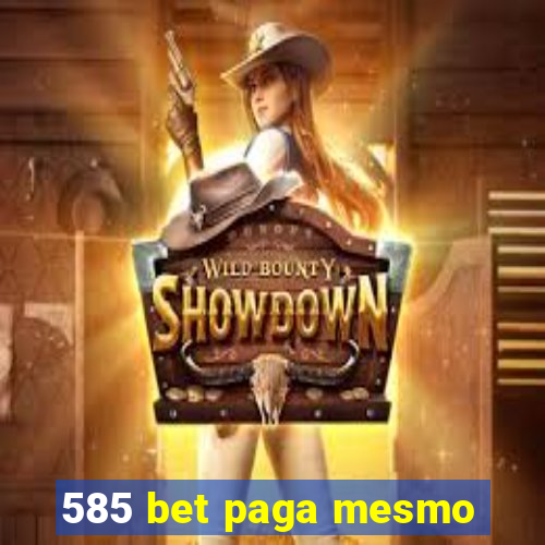 585 bet paga mesmo